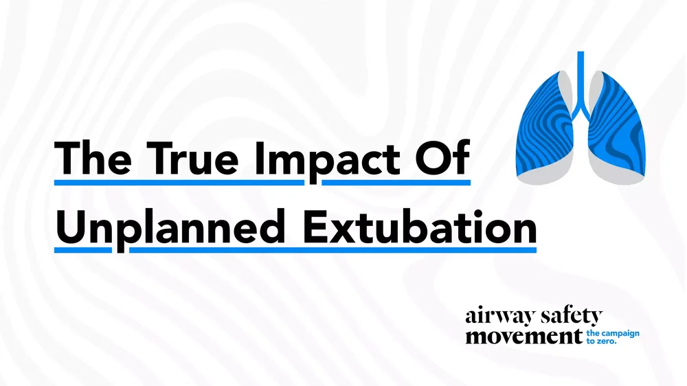 The True Impact Of Unplanned Extubation
